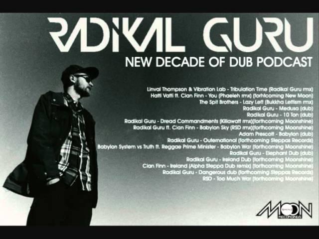 Radikal Guru - New Decade Of Dub Podcast