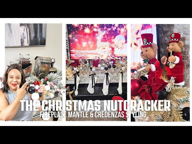 The Christmas Nutcracker | Fireplace Mantle and Credenzas Styling  | Ep. 2