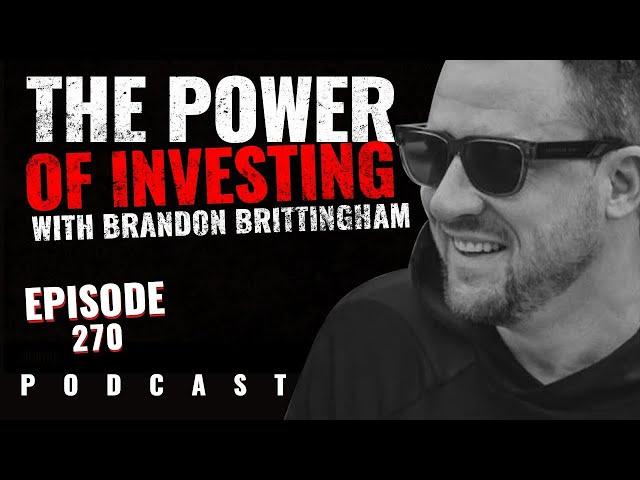 Brandon Brittingham, Serial Entrepreneur, Apex Investors: The Power of Investing | THC 270