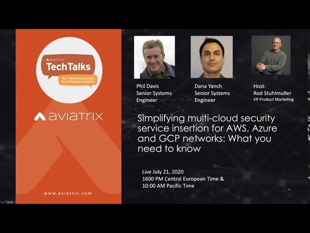 TechTalk | Simplifying multi-cloud security service insertion for AWS, Azure and GCP networks