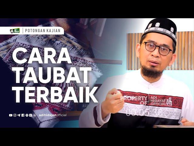 Inilah Cara Taubat Terbaik - Ustadz Adi Hidayat