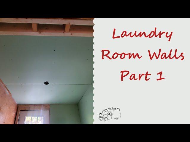 Laundry Room Walls - Part 1