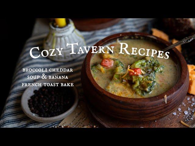 Cozy Tavern Recipes: Broccoli Cheddar Soup & Baked French Toast | Cinematic ASMR Cooking