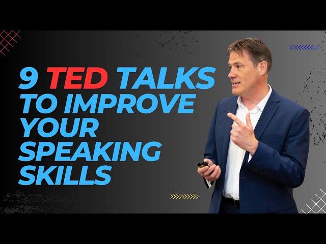 9 TED Talks to MASTER your speaking skills