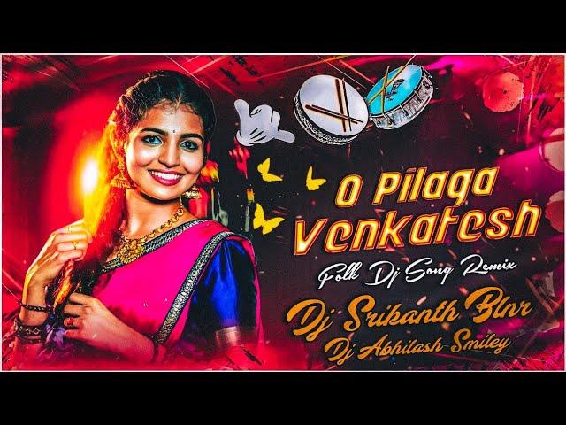 O PILLAGA VENKATESH REMIX - DJ SRIKANTH BLNR X DJ ABHILASH SMILEY