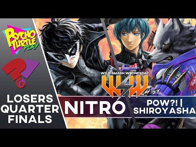 Wild Smash Wednesday #51 - POW?! | Shiroyasha (Byleth, Wolf) vs Nitro (Joker) / Losers Quarters