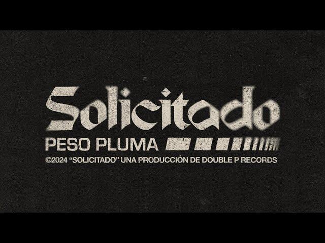 SOLICITADO (Lyric Video) - Peso Pluma