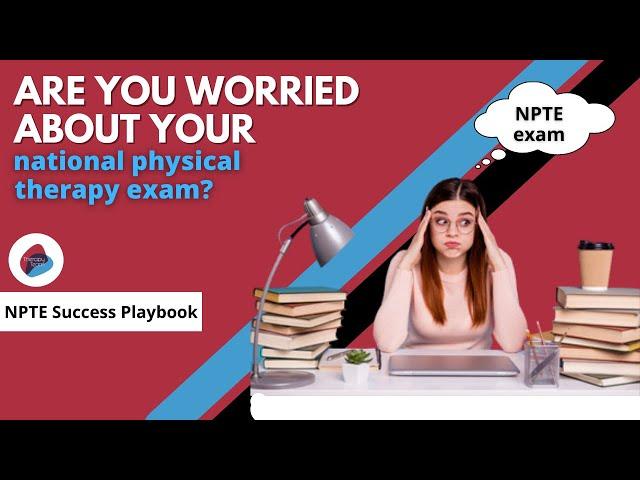 How to take the NPTE and NPTE-PTA in 2022? |  NPTE-PTA Final Exam