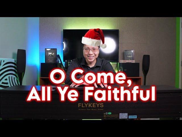 O Come, All Ye Faithful Piano by Ray Mak