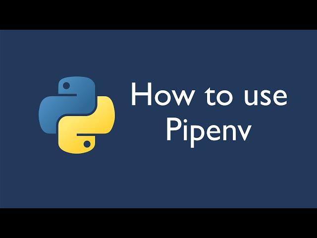 How to use Pipenv to Manage Python Dependencies