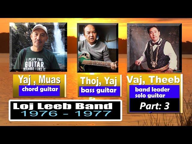 3/3 Loj Leeb Band -Theeb Vaj, Muas Yaj, thiab Yaj Thoj.