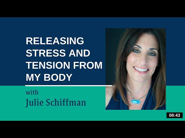 Releasing Stress and Tension in Your Body Now: EFT Tapping with Julie Schiffman