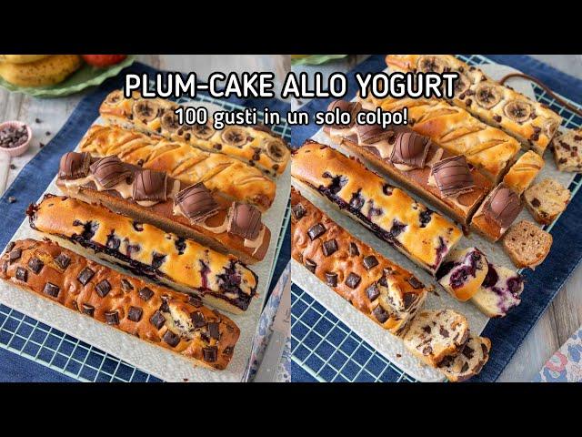 YOGURT PLUMCAKE Soft Quick and Easy Recipe for many different flavors! - Chiarapassion