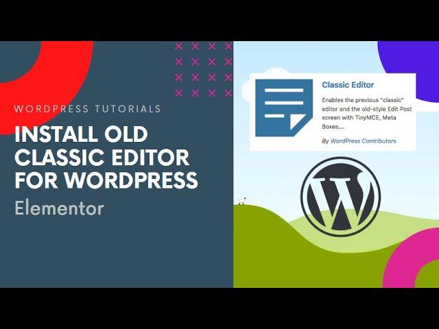 How to replace Gutenberg Editor with Old Classic Editor for Wordpress