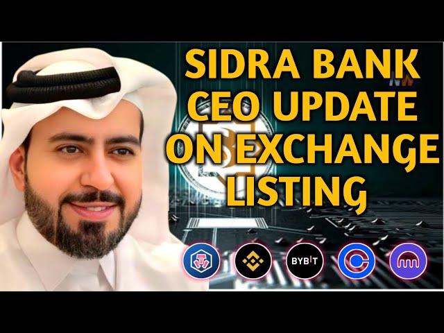 SidraBank Founder Drop Update on Exchange Listing Rumors | SidraBank New Update | Sidra Bank KYC