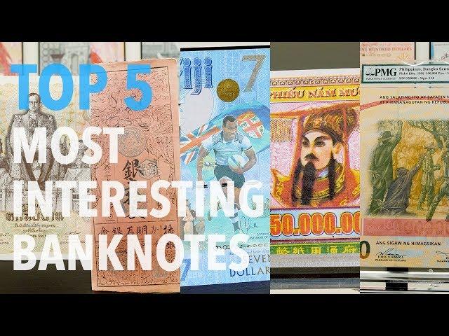 Banknote World's TOP 5 Most Interesting Banknotes!