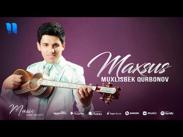 Muxlisbek Qurbonov - Maxsus (audio 2021)