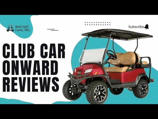 Club Car Onward Reviews 2024 | Features, Pros, Cons & Performance (Tested)