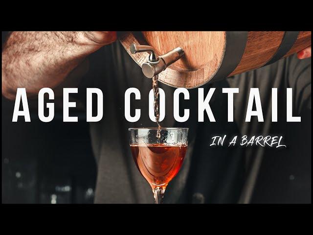 Barrel Aged Cocktails for beginners