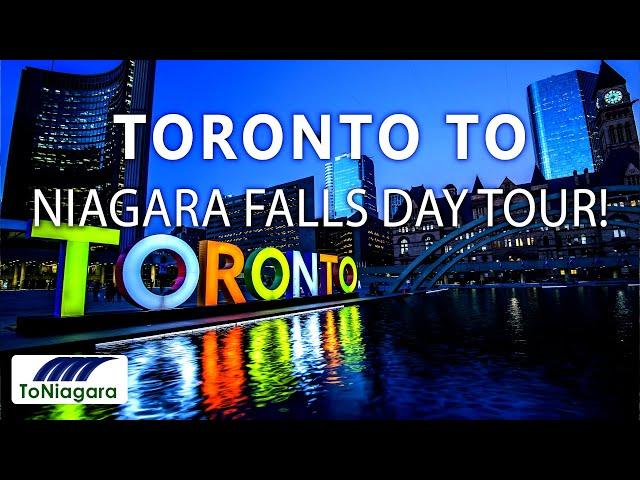 Toronto To Niagara Falls Day Tour | ToNiagara