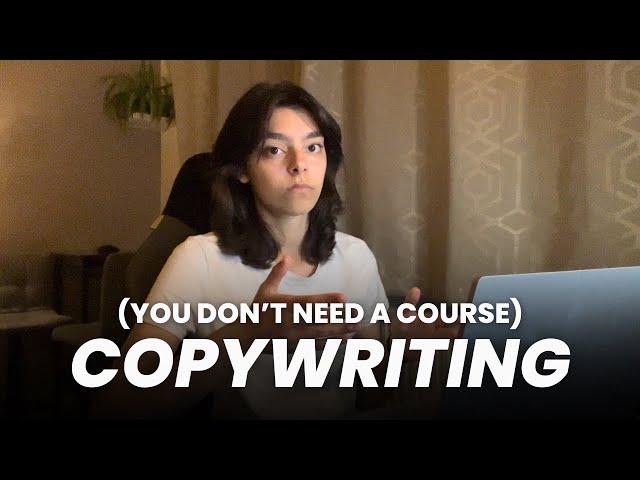 How To Learn Copywriting Without Courses / Programs! (NO BS)