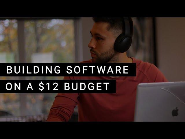 How To Build a SaaS Application For Cheap | Building Software On a $12 Budget