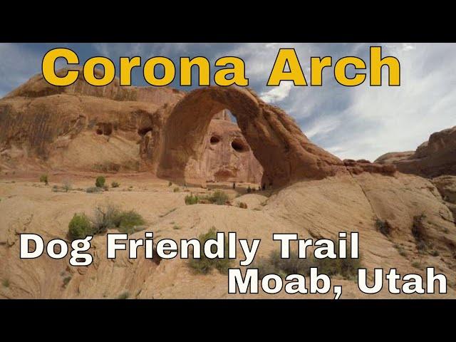 Corona Arch Trail.  Moab, Utah.  Hiking Adventure Dog Friendly Trail.