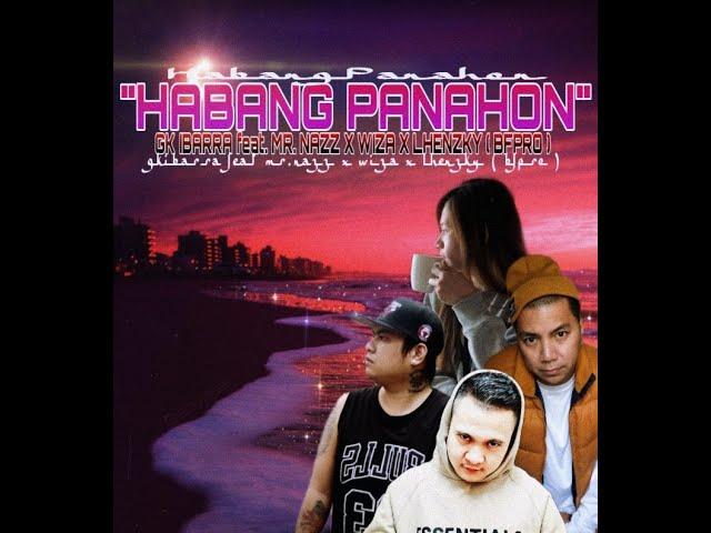 HABANG PANAHON - GK IBARRA feat. WIZA x MR.NAZZ x LHENZKY (BFPRO) (MR.BEATS)