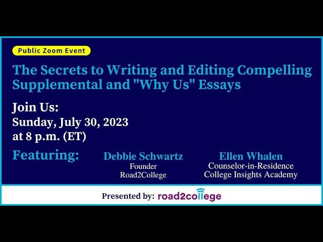 The Secrets to Writing and Editing Compelling Supplemental and  "Why Us"  Essays