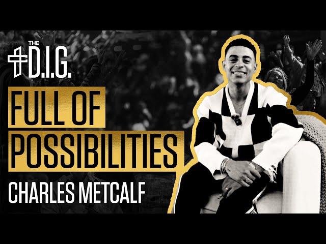 Full Of Possibilities / The D.I.G. / Bible Study