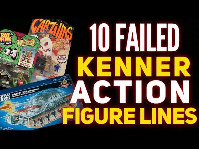 10 Failed Kenner Action Figure Lines