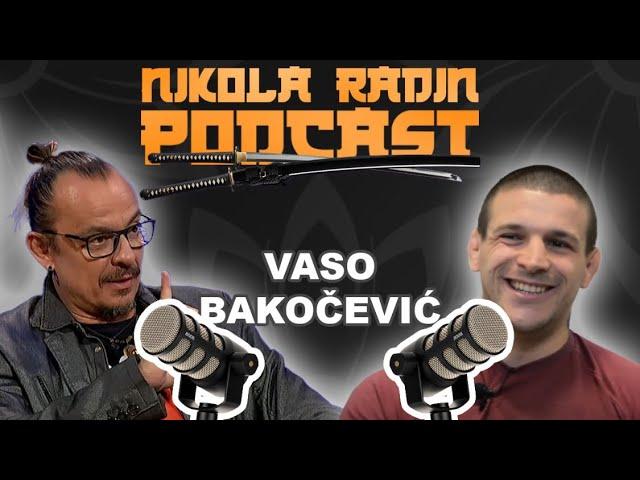 VASO BAKOČEVIĆ - Nikola Radin Podcast