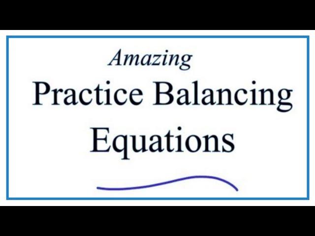 Balancing Chemical Equations Practice Problems Worksheet (Video) with Answers