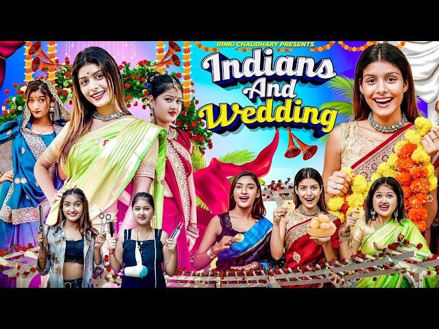 INDIANS AND WEDDING || RINKI CHAUDHARY