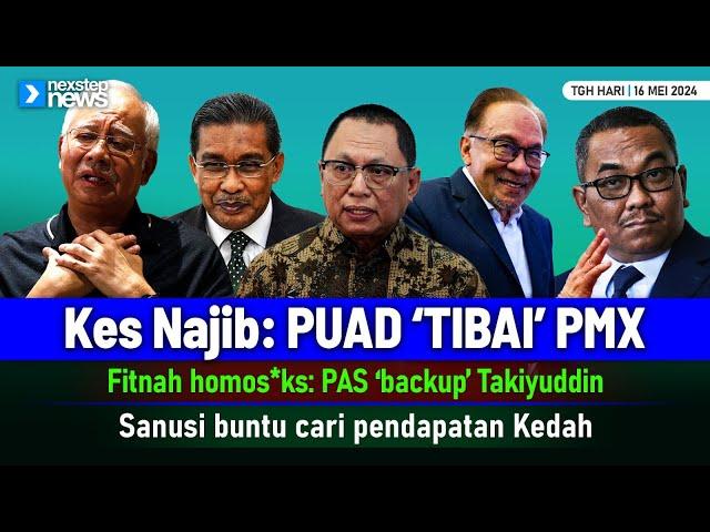TERKINI! Kes Najib: Puad 'tibai' PMX | Fitnah h0m0s*ks: PAS 'backup' Takiyuddin