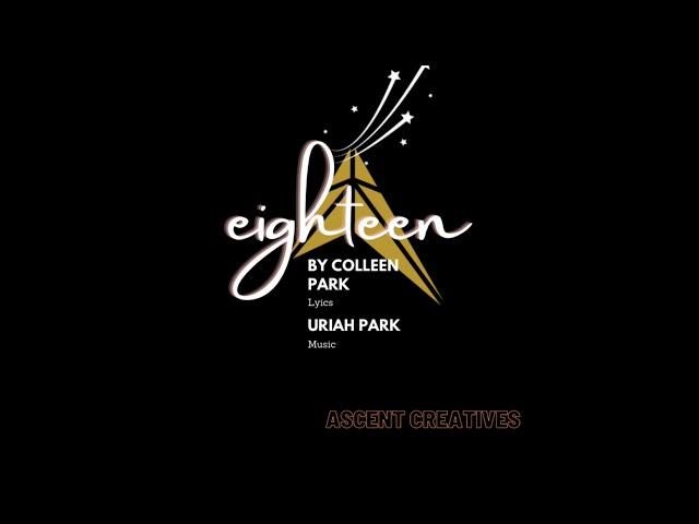 First Look at “Eighteen” - An Original Song by Colleen Park