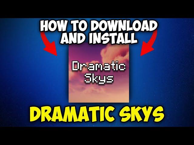 How to Download and Install Dramatic Skys for Minecraft 1.21.4