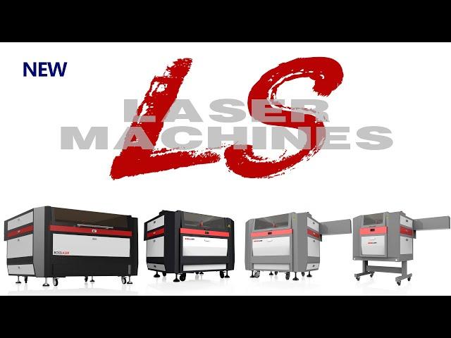 NEW LAUNCH:  Boss LS Series Laser Cutter Machines - Hybrid & Full Servo Motors