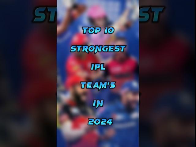 Top 10 Strongest IPL Team's In 2024 #shorts #viral #ipl #viratkohli #rohitsharma #2024