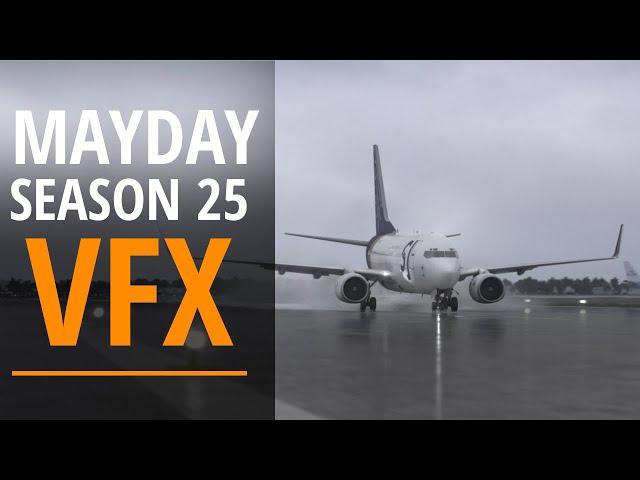 Mayday Season 25 VFX | Recreating Real Aviation Disasters with Precision