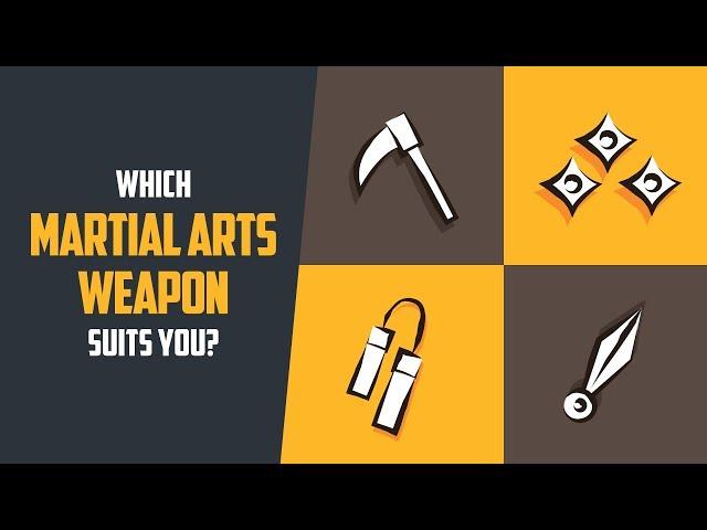 Which Martial Art Weapon Suits You?