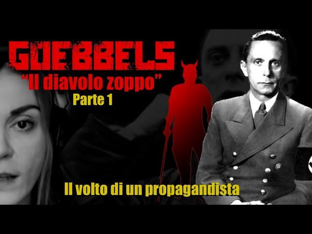 GOEBBELS IL "DIAVOLO ZOPPO"( Il volto di un propagandista)