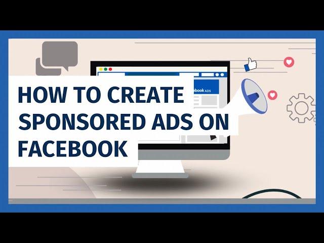 How to Create Sponsored Ads on Facebook