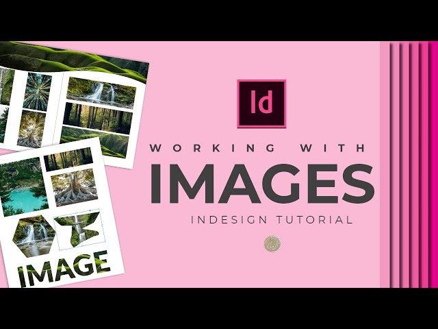 Working with Images in Indesign