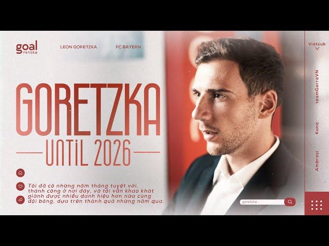 「VIETSUB」GORETZKA UNTIL 2026 With FC Bayern München ჻ TeamGORREVN