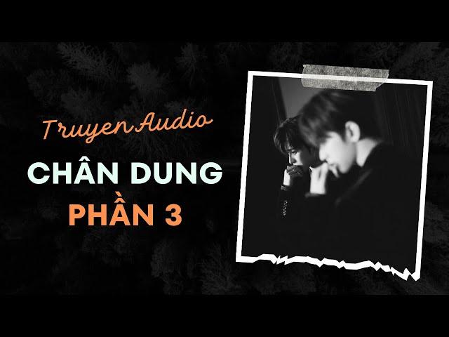 Audio Tâm Lý Tội Phạm / Chân Dung - Phần 3 | Trần Thiên Minh
