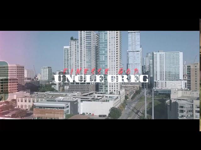 Finesse God- Uncle Greg (Music Video) shot by @dan2thel