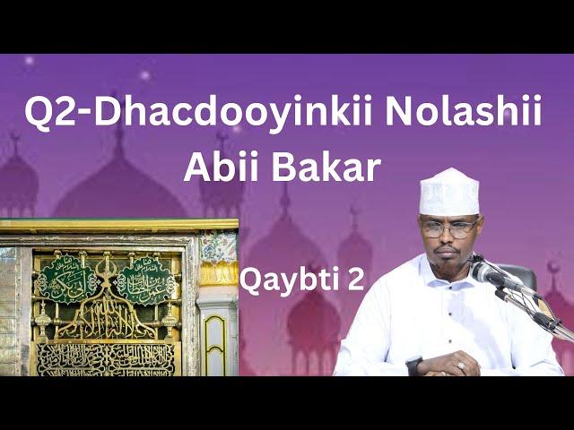 Q2-Dhacdooyinkii Nolashii Abii Bakar Sh Xassaan