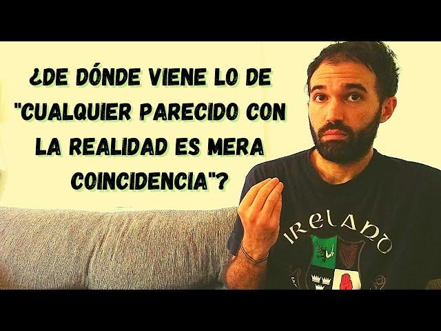 El ORIGEN de "cualquier PARECIDO con la REALIDAD es mera COINCIDENCIA" - #VideoInútil