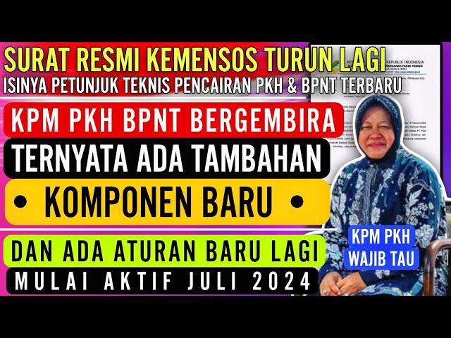 SURAT RESMI TURUN‼️KABAR BAIK ADA TAMBAHAN KOMPONEN LAGI DAN ATURAN YANG WAJIB KPM TAU MULAI JULI 24